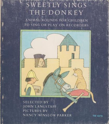 Sweetly Sings the Donkey: Animal Rounds for Children to Sing or Play on Recorders