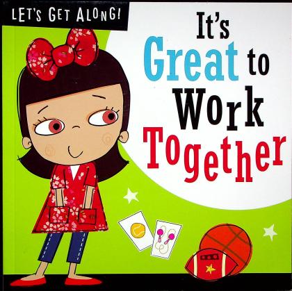 Let's Get Along: It's Great to Work Together
