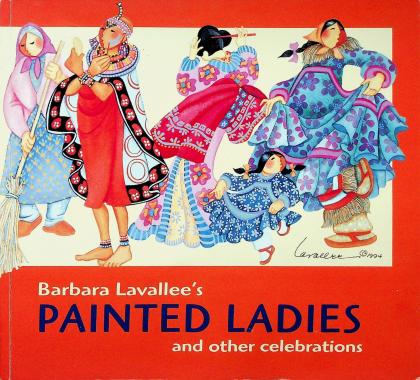 Barabara Lavallee's Painted Ladies