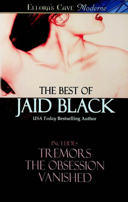 The Best of Jaid Black: Tremors + The Obsession + Vanished
