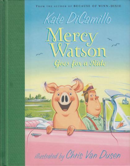 Mercy Watson Goes for a Ride