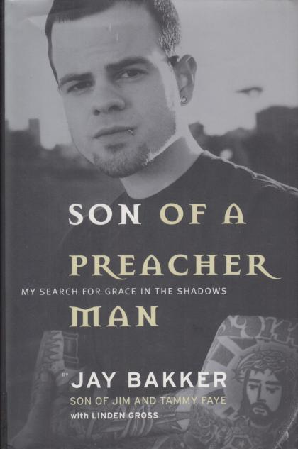 Son of a Preacher Man: My Search for Grace in the Shadows