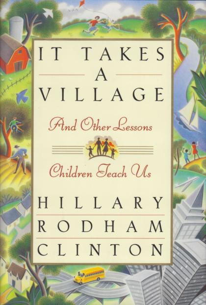 It Takes a Village: And Other Lessons Children Teach Us