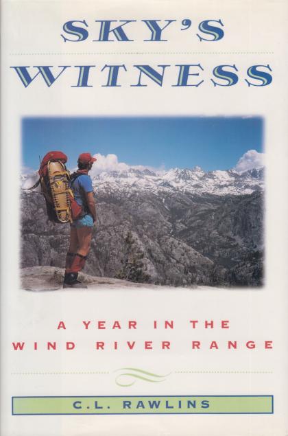 Sky's Witness: A Year in the Wind River Range