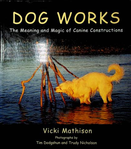 Dog Works: The Meaning and Magic of Canine Constructions