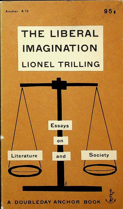 The Liberal Imagination: Essays on Literature and Society