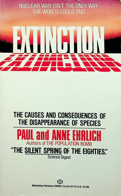 Extinction : The Causes and Consequences of the Disappearance of Species