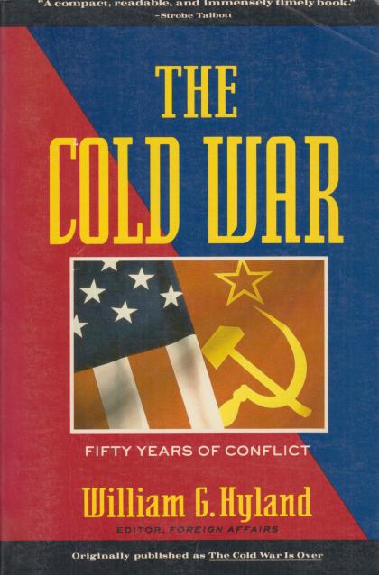 The Cold War: Fifty Years of Conflict