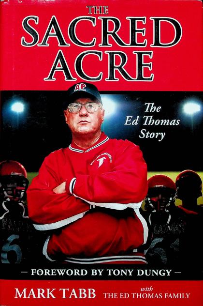 The Sacred Acre: The Ed Thomas Story