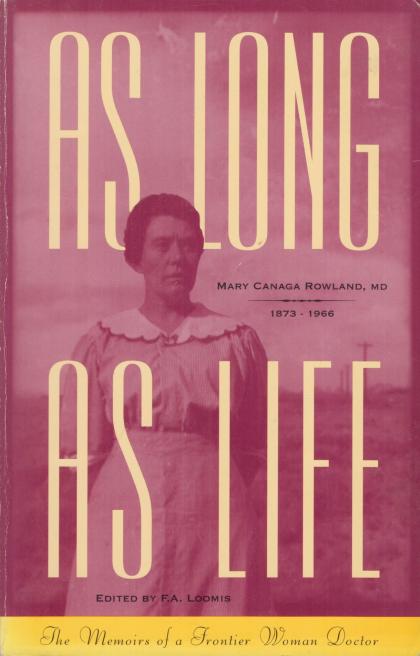 As Long As Life: The Memoirs of a Frontier Woman Doctor