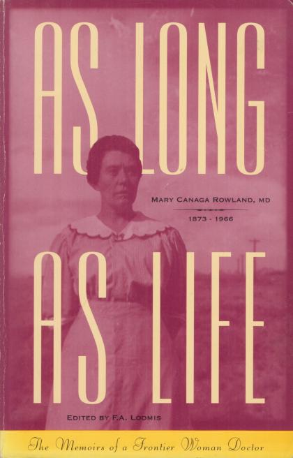 As Long As Life: The Memoirs of a Frontier Woman Doctor