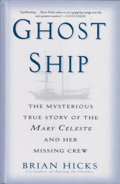 Ghost Ship: The Mysterious True Story of the Mary Celeste and Her Missing Crew