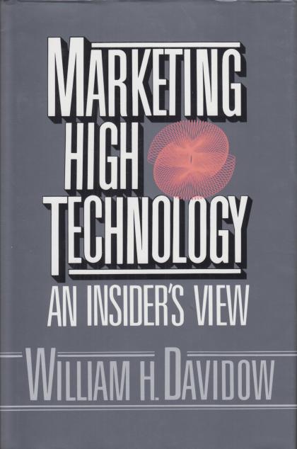 Marketing High Technology: An Insider's View