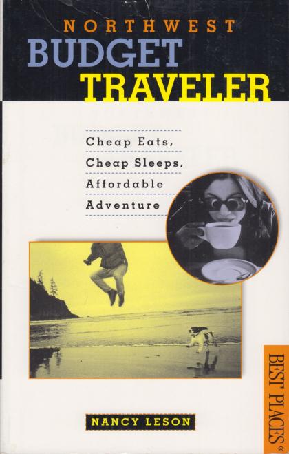 Northwest Budget Traveler: Cheap Eats, Cheap Sleeps, Affordable Adventure