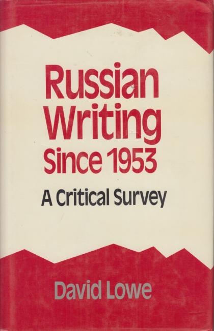 Russian Writing Since 1953: A Critical Survey