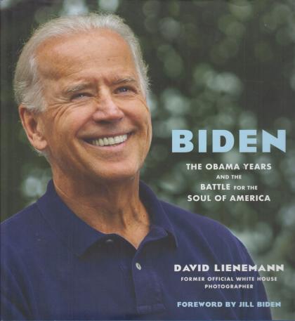 Biden: The Obama Years and the Battle for the Soul of America