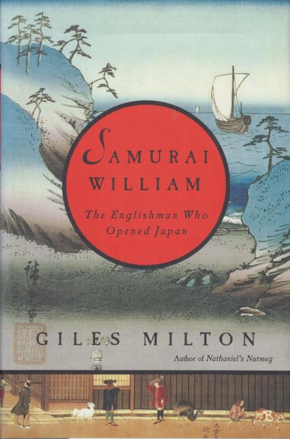 Samurai William: The Englishman Who Opened Japan