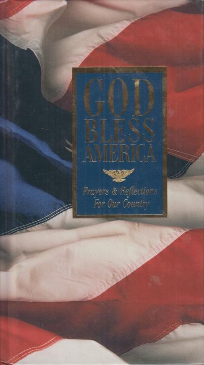 God Bless America: Prayers & Reflections For Our Country
