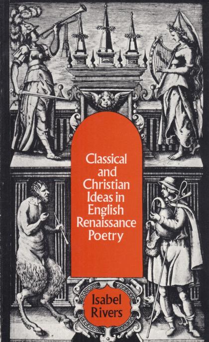 Classical and Christian Ideas in English Renaissance Poetry