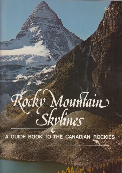 Rocky Mountain Skylines: A Guide Book to the Canadian Rockies