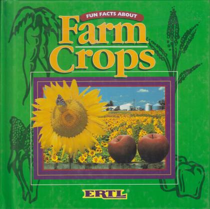 Fun Facts About Farm Crops