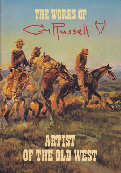 The Works of C.M. Russell: Artist of the Old West