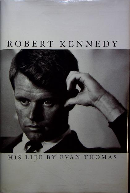 Robert Kennedy: His Life