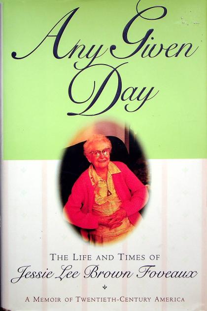 Any Given Day: The Life and Times of Jessie Lee Brown Foveaux