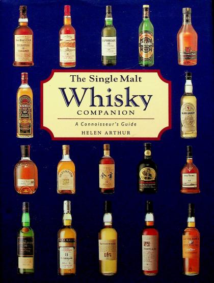 The Single Malt Whisky Companion: A Connoisseur's Guide