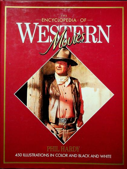 The Encyclopedia of Western Movies