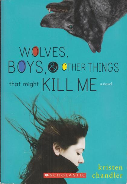 Wolves, Boys, & Other Things That Might Kill Me