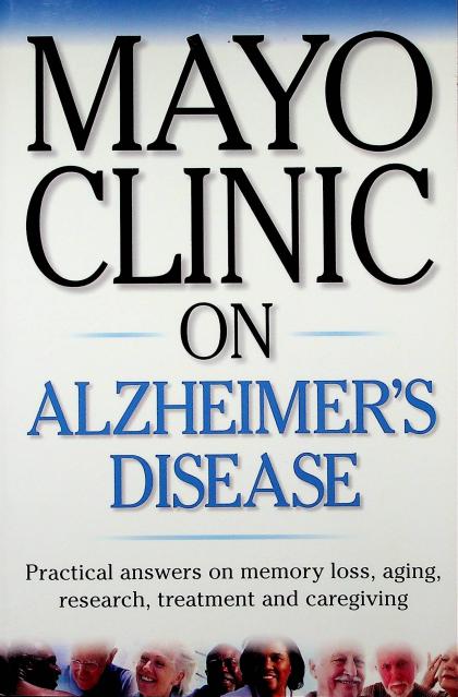 Mayo Clinic: On Alzheimer's Disease