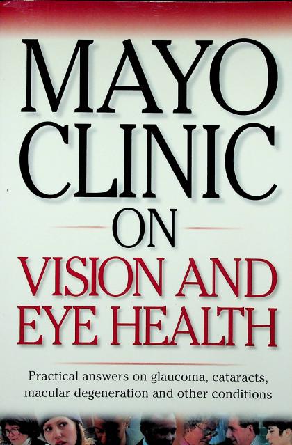 Mayo Clinic: On Vision and Eye Health