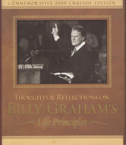 Thoughts & Reflections on Billy Graham's Life Principles