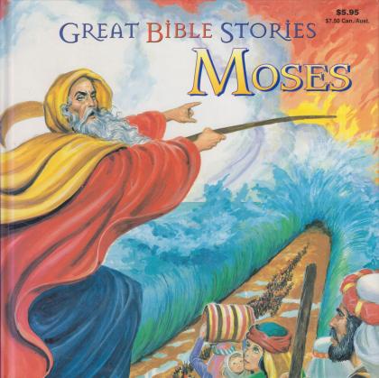 Great Bible Stories: Moses