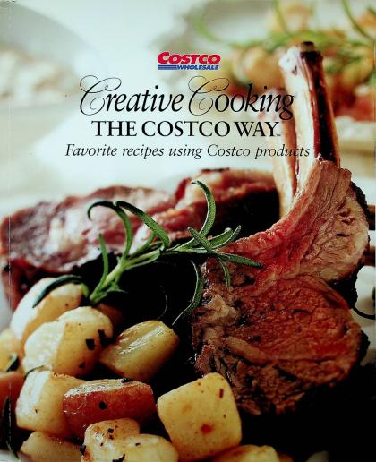 Creative Cooking the Costco Way