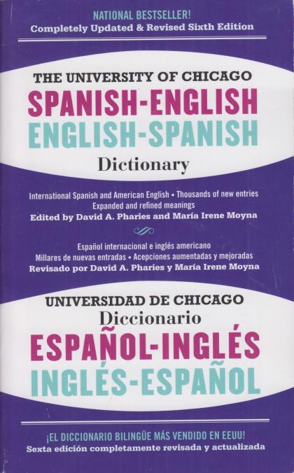 The University of Chicago Spanish-English Dictionary/Diccionario Universidad de Chicago Ingles-Espanol: 6th Edition