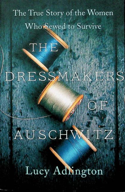 The Dressmakers of Auschwitz