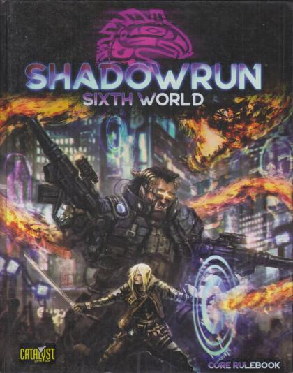 Shadowrun Sixth World: Core Rulebook