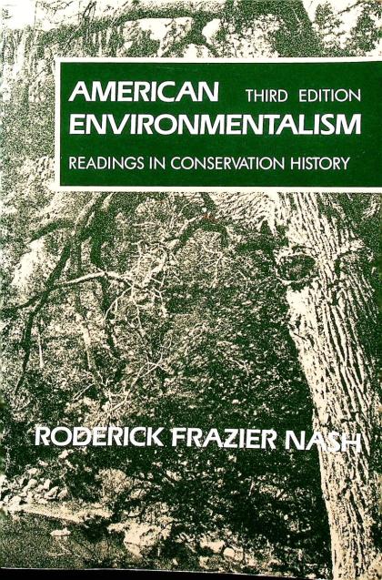 American Environmentalism: Readings in Conservation History