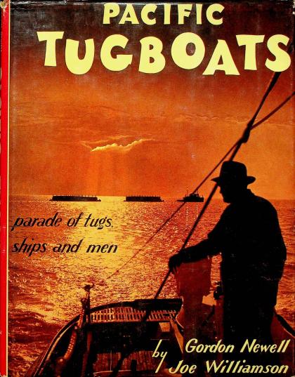 Pacific Tugboats: Parade of Tugs, Ships and Men