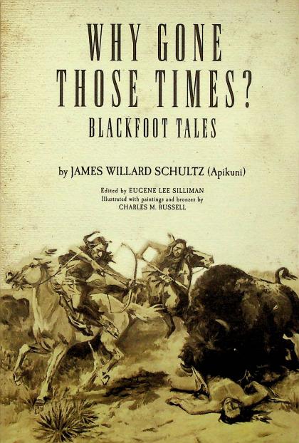 Why Gone Those Times? - Blackfoot Tales