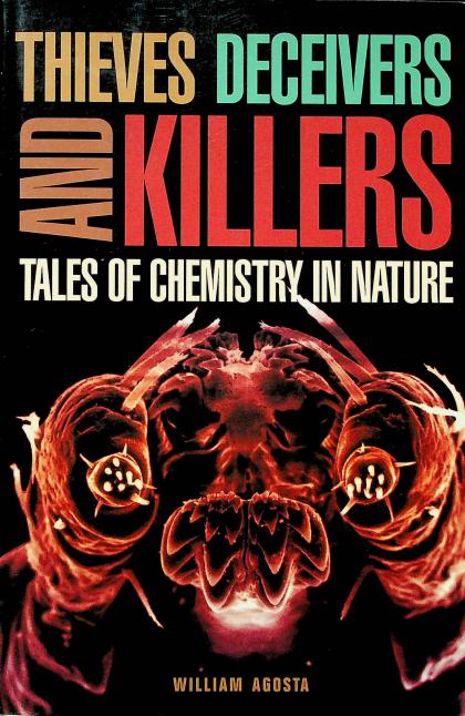 Thieves, Decievers and Killers - Tales of Chemistry in Nature