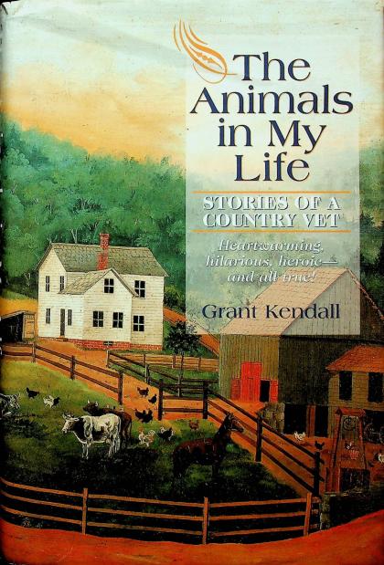 The Animals in My Life: Stories of a Country Vet