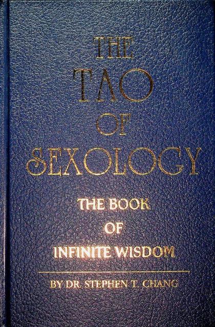 The Tao of Sexology: The Book of Infinite Wisdom