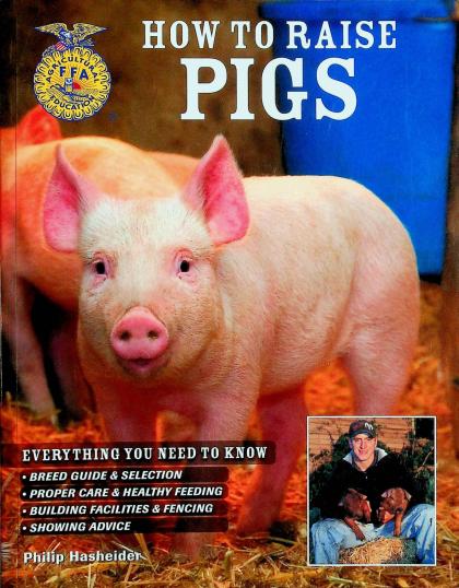 How to Raise Pigs