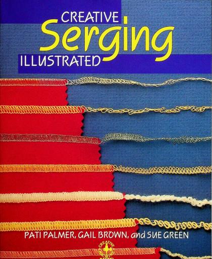 Creative Serging Illustrated