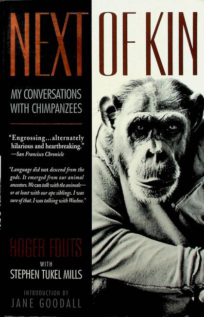 Next of Kin: My Conversations with Chimpanzees