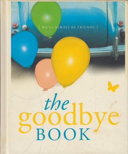 The Goodbye Book: We'll Always Be Friends