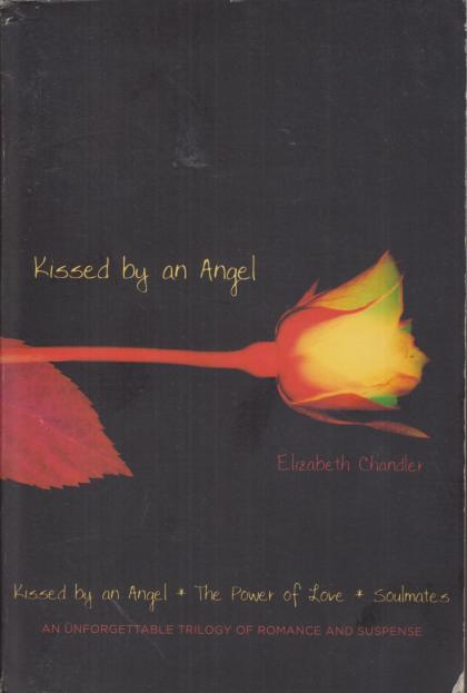 Kissed by an Angel: Kissed by an Angel/The Power of Love/Soulmates - Bind-Up